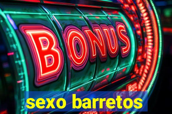 sexo barretos